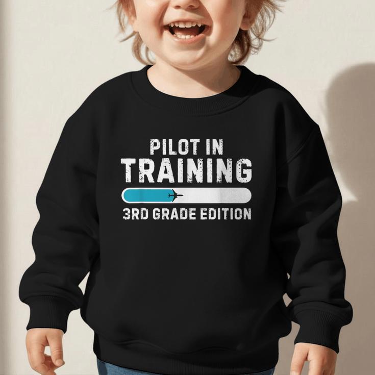 Pilot In Training 3rd Grade Edition Back To School Boys Girl Graphic Toddler Sweatshirt