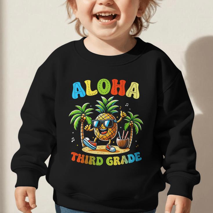Pinapple Beach Back To School Day Aloha Third Grade Graphic Toddler Sweatshirt Pinapple Beach Back To School Day Aloha Third Grade Graphic Toddler Sweatshirt