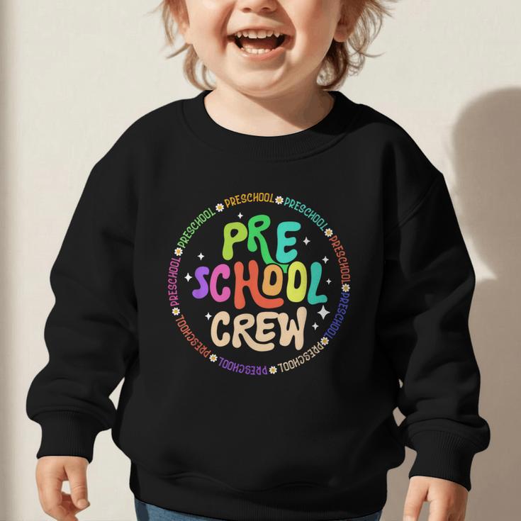 Preschool Crew Team Back To School First Day Of School Graphic Toddler Sweatshirt Preschool Crew Team Back To School First Day Of School Graphic Toddler Sweatshirt
