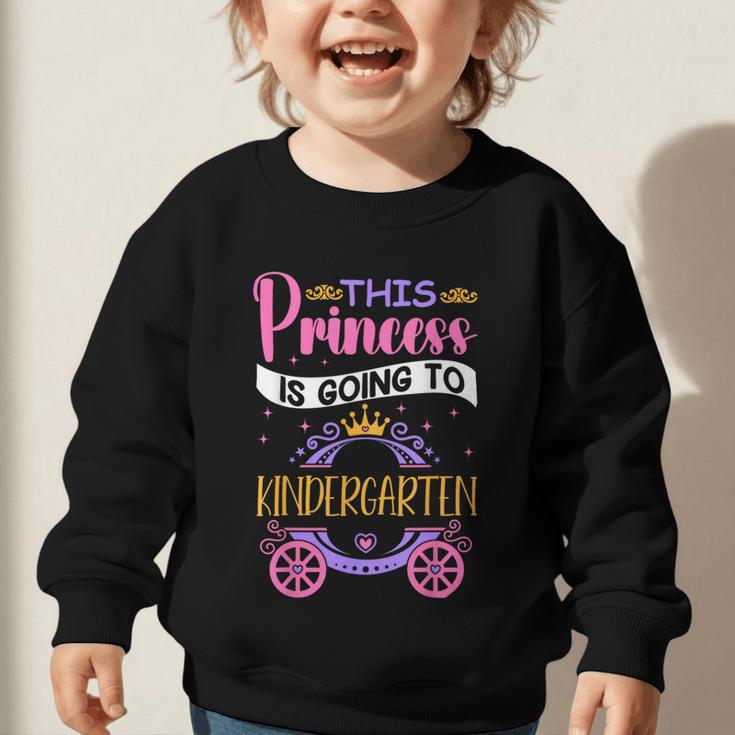 This Princess Is Going To Kindergarten Back To School Girl Graphic Toddler Sweatshirt This Princess Is Going To Kindergarten Back To School Girl Graphic Toddler Sweatshirt
