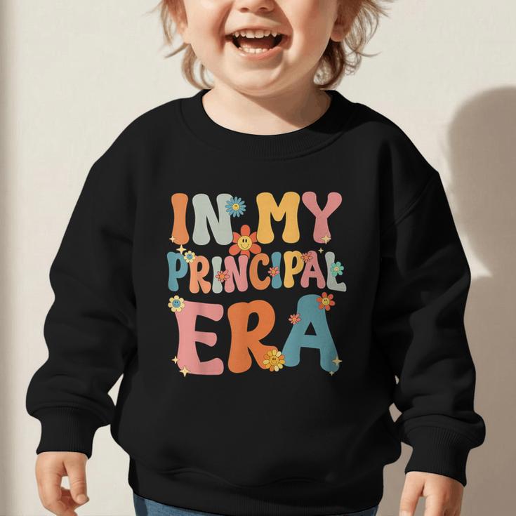 In My Principal Era Retro Groovy Back To School Principal Graphic Toddler Sweatshirt In My Principal Era Retro Groovy Back To School Principal Graphic Toddler Sweatshirt