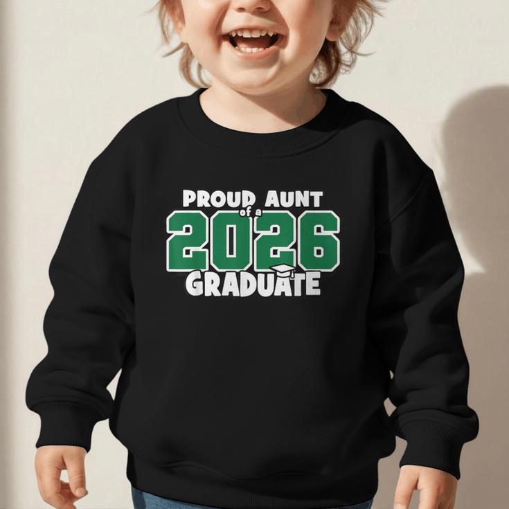 Proud Aunt Of 2026 Graduate Matching Back To School G Graphic Toddler Sweatshirt Proud Aunt Of 2026 Graduate Matching Back To School G Graphic Toddler Sweatshirt