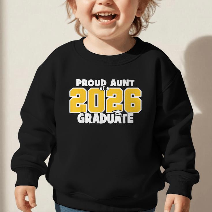 Proud Aunt Of 2026 Graduate Matching Back To School GY Graphic Toddler Sweatshirt