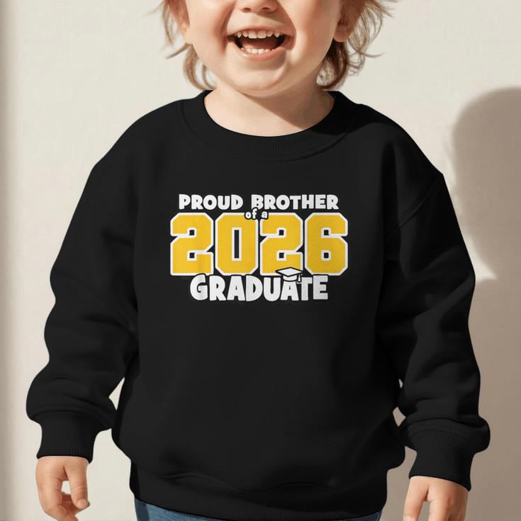 Proud Brother Of 2026 Graduate Matching Back To School GY Graphic Toddler Sweatshirt