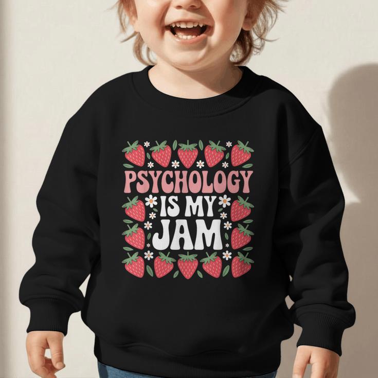 Psychology Is My Jam School Psychologist Back To School Graphic Toddler Sweatshirt Psychology Is My Jam School Psychologist Back To School Graphic Toddler Sweatshirt