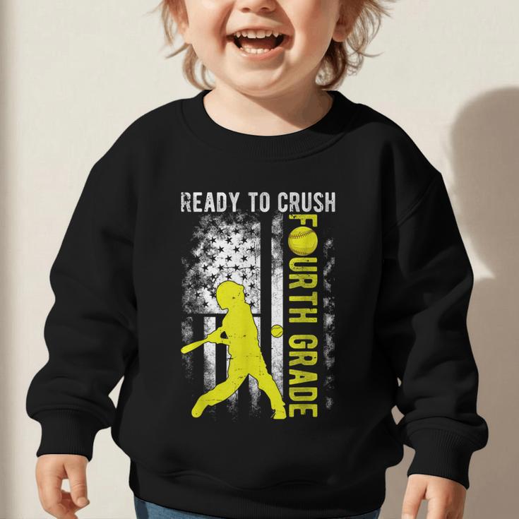 Ready To Crush Fourth Grade Softball USA Flag Back To School Graphic Toddler Sweatshirt Ready To Crush Fourth Grade Softball USA Flag Back To School Graphic Toddler Sweatshirt