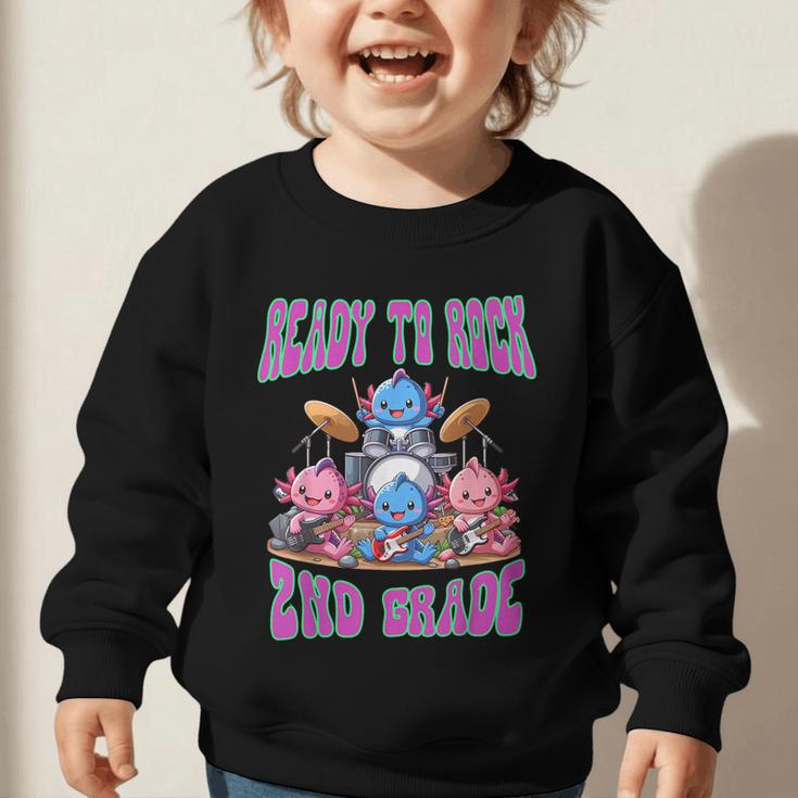 Ready To Rock 2nd Grade Back To School Axolotl 2024 School Graphic Toddler Sweatshirt