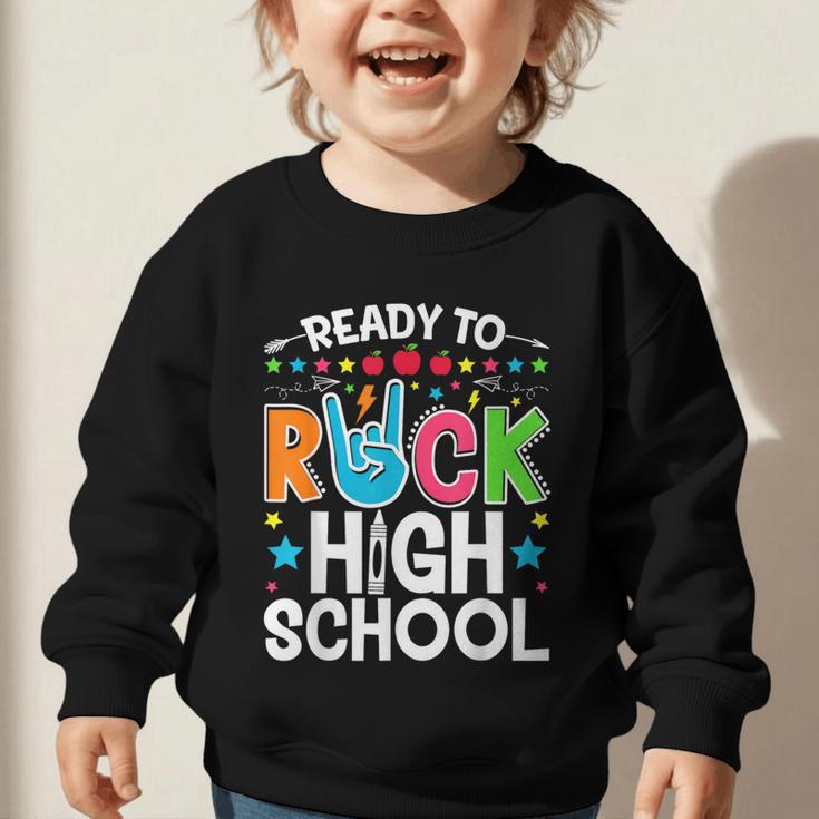 Ready To Rock High School First Day Back To School Graphic Toddler Sweatshirt