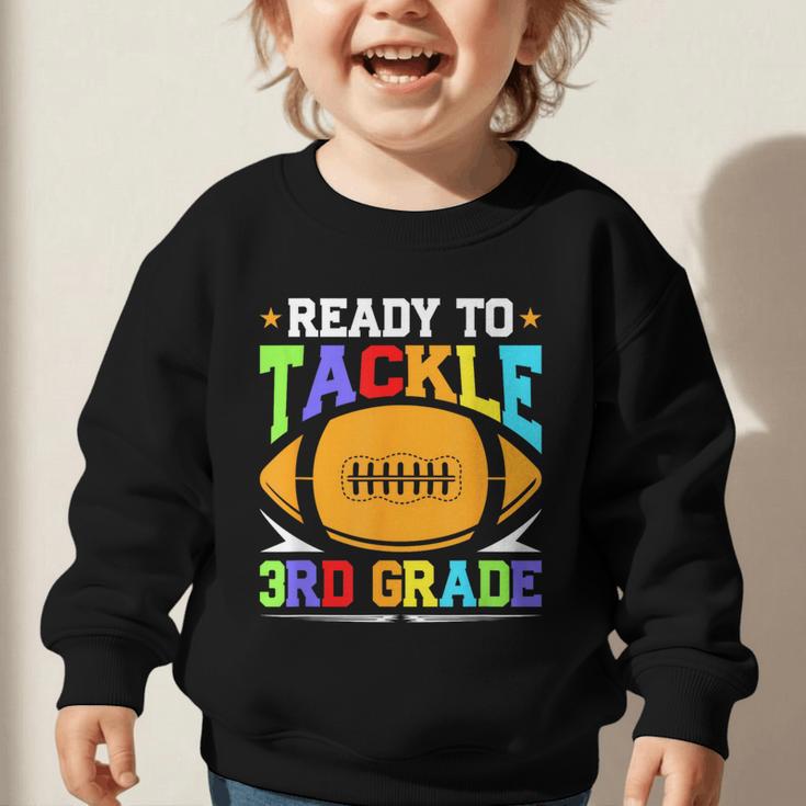 Ready To Tackle 3rd Grade Back To School Kids Football Graphic Toddler Sweatshirt
