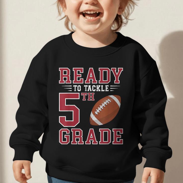 Ready To Tackle 5th Grade Back To School First Day Of School Graphic Toddler Sweatshirt