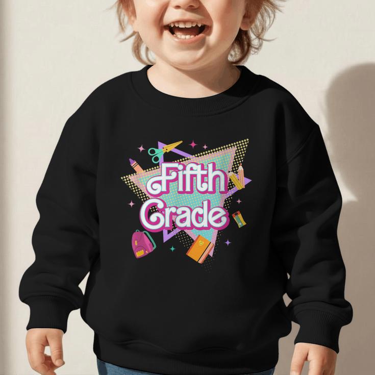 Retro 90s 5th Grade Back To School First Day Of Fifth Grade Graphic Toddler Sweatshirt Retro 90s 5th Grade Back To School First Day Of Fifth Grade Graphic Toddler Sweatshirt