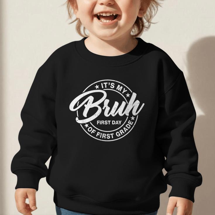 Retro Bruh Its My First Day Of 1st Grade Back To School Kids Graphic Toddler Sweatshirt