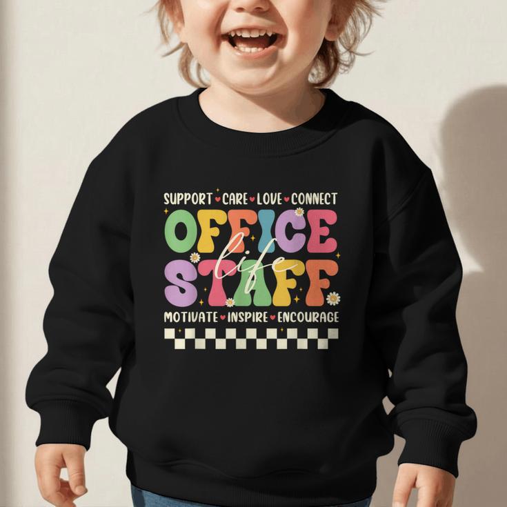Retro Groovy Office Staff Life Flowers Back To School Graphic Toddler Sweatshirt Retro Groovy Office Staff Life Flowers Back To School Graphic Toddler Sweatshirt