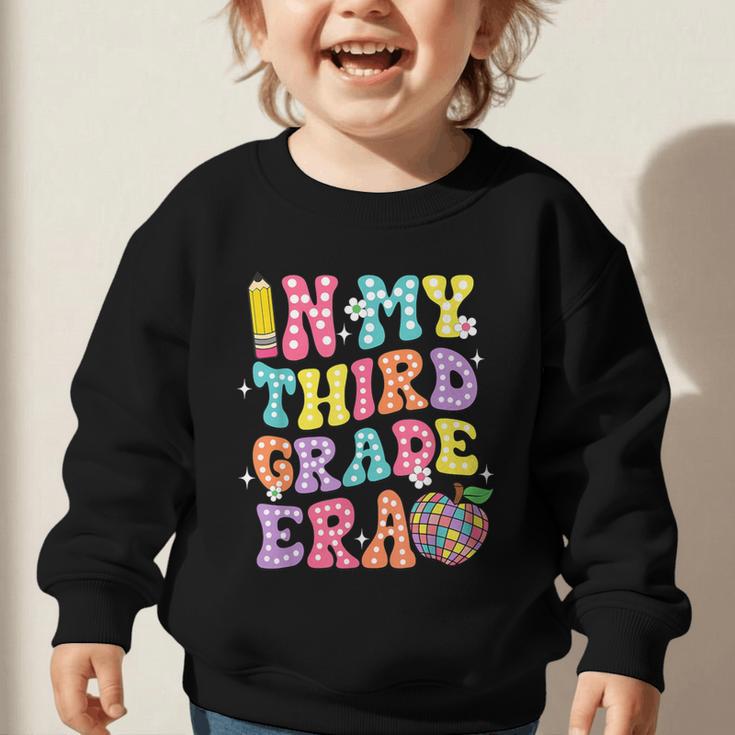 Retro Groovy In My Third Grade Era First Day Back To School Graphic Toddler Sweatshirt Retro Groovy In My Third Grade Era First Day Back To School Graphic Toddler Sweatshirt