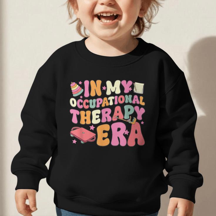 Retro In My Occupational Therapy Era OT OTA Back To School Graphic Toddler Sweatshirt Retro In My Occupational Therapy Era OT OTA Back To School Graphic Toddler Sweatshirt