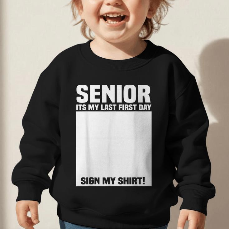 Senior 2026 Last First Day Senior Back To School Sign My Graphic Toddler Sweatshirt Senior 2026 Last First Day Senior Back To School Sign My Graphic Toddler Sweatshirt