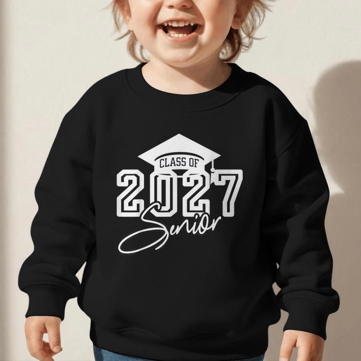 Senior Class Of 2027 Back To School Graduate Senior Year 27 Graphic Toddler Sweatshirt