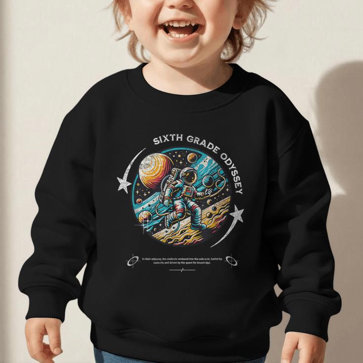 Sixth Grade Back To School Space Rocket Astronaut Graphic Toddler Sweatshirt Sixth Grade Back To School Space Rocket Astronaut Graphic Toddler Sweatshirt