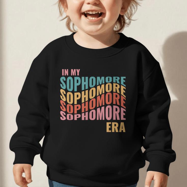 In My Sophomore Era High School 10th Grade Back To School Graphic Toddler Sweatshirt
