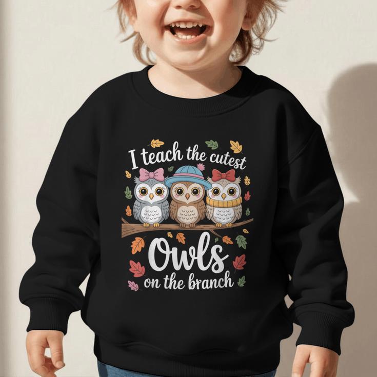 Teaching Owls On The Branch Back To School Graphic Toddler Sweatshirt