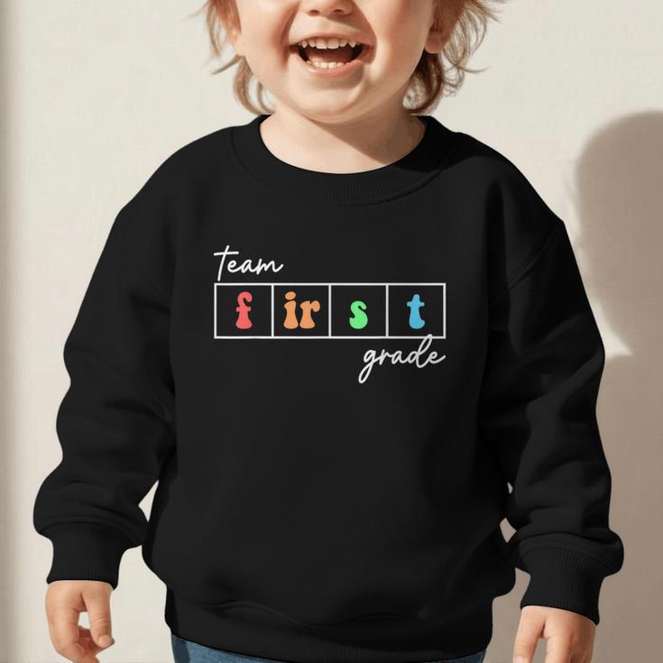 Team First Grade Back To School First Day Of 1st Grade Cute Graphic Toddler Sweatshirt Team First Grade Back To School First Day Of 1st Grade Cute Graphic Toddler Sweatshirt