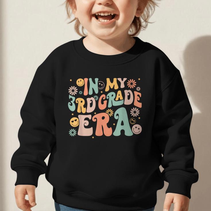 In My Third Grade Era Retro 3rd Grade Back To School Graphic Toddler Sweatshirt