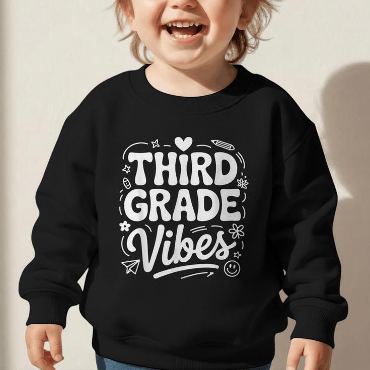 Third Grade Vibes Back To School Fun Graphic Toddler Sweatshirt