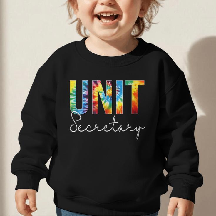 Unit Secretary Women Tie Dye Back To School Appreciation Day Graphic Toddler Sweatshirt Unit Secretary Women Tie Dye Back To School Appreciation Day Graphic Toddler Sweatshirt