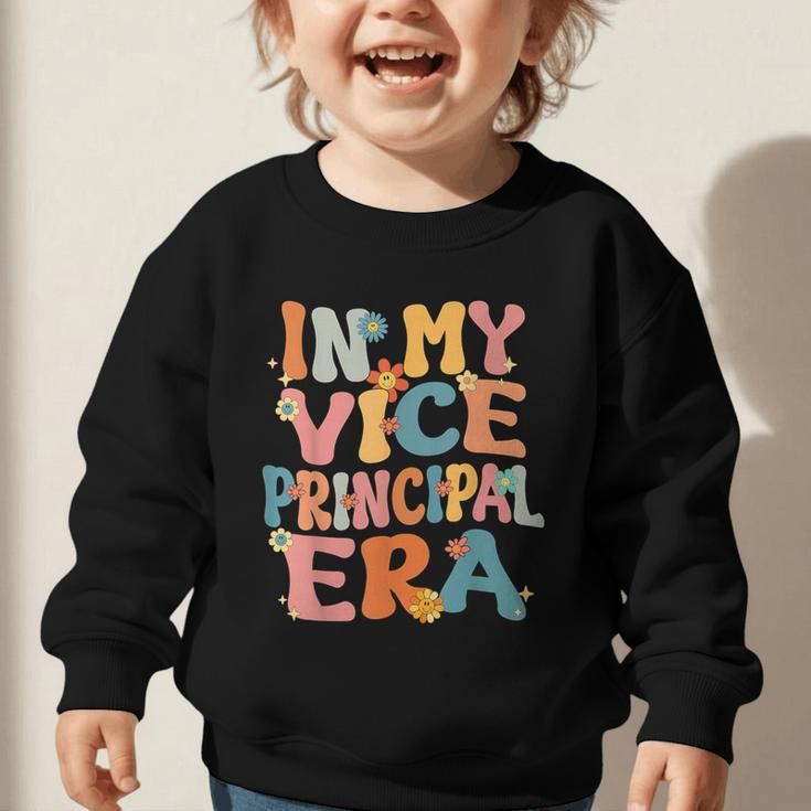 In My Vice Principal Era Groovy Back To School VicePrincipal Graphic Toddler Sweatshirt In My Vice Principal Era Groovy Back To School VicePrincipal Graphic Toddler Sweatshirt