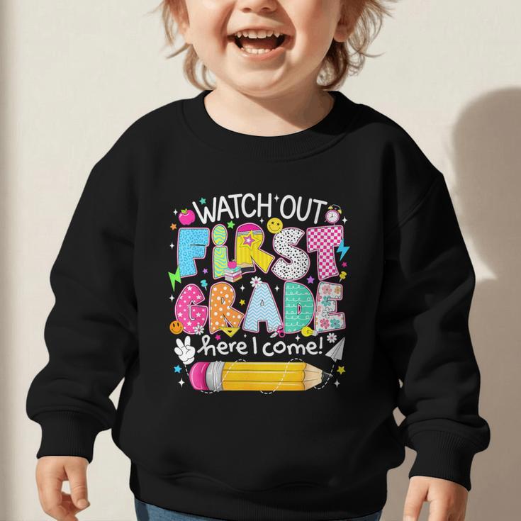Watch Out First Grade Here I Come Back To School Boy Kids Graphic Toddler Sweatshirt Watch Out First Grade Here I Come Back To School Boy Kids Graphic Toddler Sweatshirt