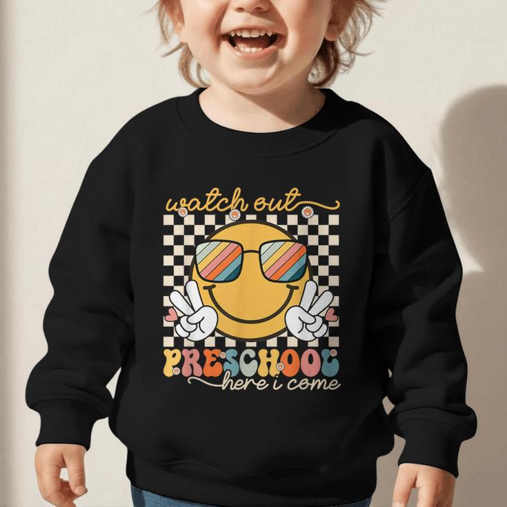 Watch Out Preschool Grade Here I Come Back To School Graphic Toddler Sweatshirt Watch Out Preschool Grade Here I Come Back To School Graphic Toddler Sweatshirt