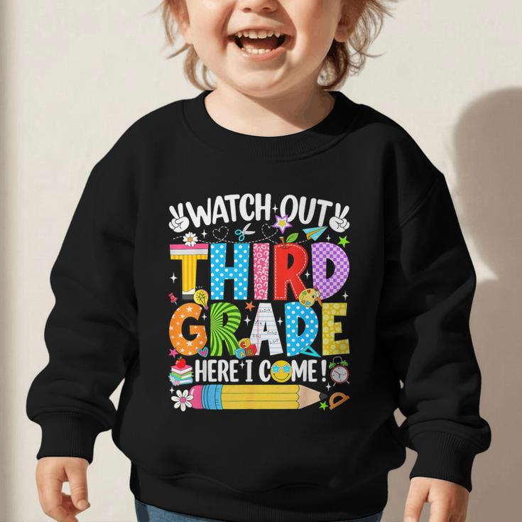 Watch Out Third Grade Here I Come Back To School Girls Kids Graphic Toddler Sweatshirt Watch Out Third Grade Here I Come Back To School Girls Kids Graphic Toddler Sweatshirt