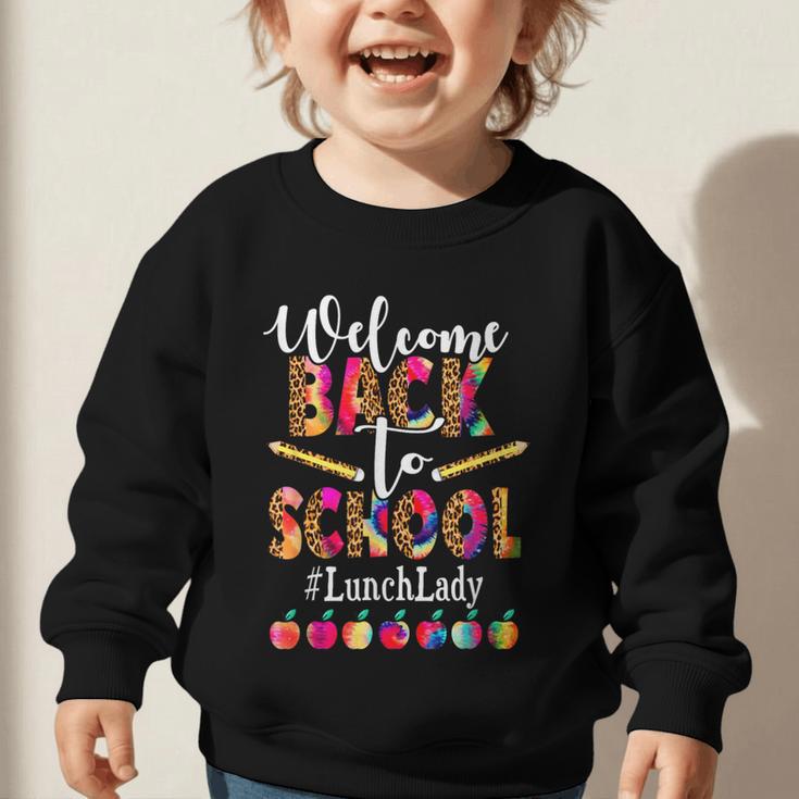 Welcome Back To School Lunch Lady Leopard On First Day Of School Graphic Toddler Sweatshirt Welcome Back To School Lunch Lady Leopard On First Day Of School Graphic Toddler Sweatshirt