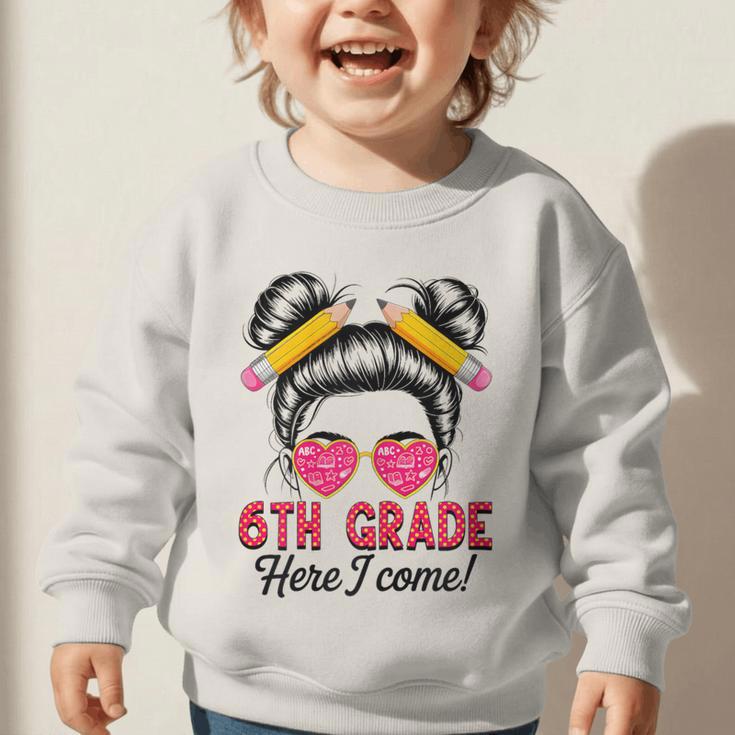 6th Grade Here I Come Messy Bun Hair Back To School Girls Graphic Toddler Sweatshirt 6th Grade Here I Come Messy Bun Hair Back To School Girls Graphic Toddler Sweatshirt