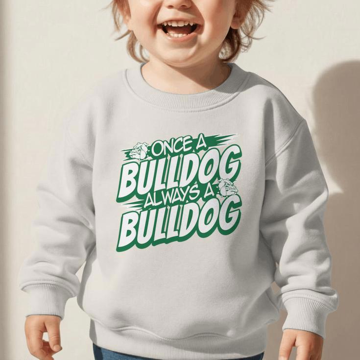 Always A Bulldog Back To School Spirit G Performance Graphic Toddler Sweatshirt Always A Bulldog Back To School Spirit G Performance Graphic Toddler Sweatshirt