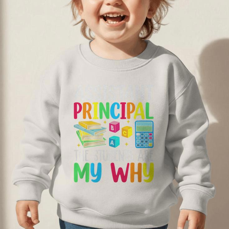 Back To School Assistant Principal The Students Are My Why Premium Tri-Blend Graphic Toddler Sweatshirt Back To School Assistant Principal The Students Are My Why Premium Tri-Blend Graphic Toddler Sweatshirt