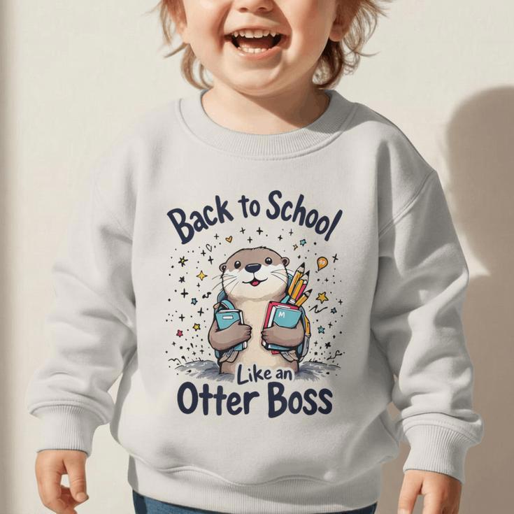 Back To School Like An Otter Boss Cute First Day Of School Graphic Toddler Sweatshirt