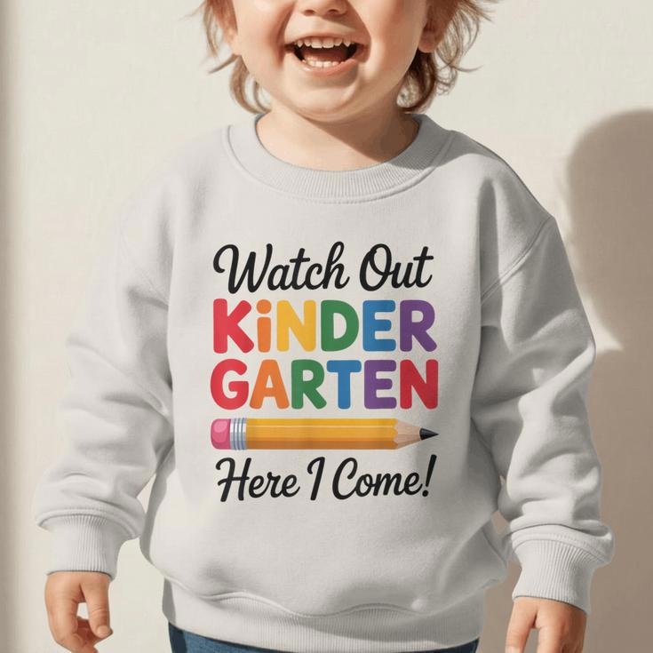 Back To School Watch Out Kindergarten Here I Come Kids Graphic Toddler Sweatshirt