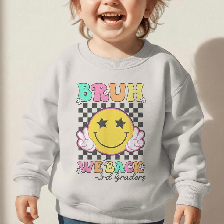 Bruh We Back 3rd Grade Girl Cute Back To School Third Grade Graphic Toddler Sweatshirt Bruh We Back 3rd Grade Girl Cute Back To School Third Grade Graphic Toddler Sweatshirt