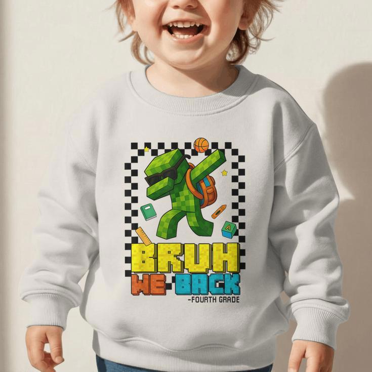Bruh We Back 4th Grade Back To School Gamer Dabbing Boy Kids Graphic Toddler Sweatshirt Bruh We Back 4th Grade Back To School Gamer Dabbing Boy Kids Graphic Toddler Sweatshirt