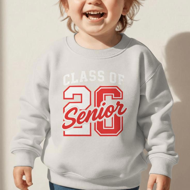 Class Of 2026 Senior 2026 Back To School Graduation 2026 Graphic Toddler Sweatshirt Class Of 2026 Senior 2026 Back To School Graduation 2026 Graphic Toddler Sweatshirt
