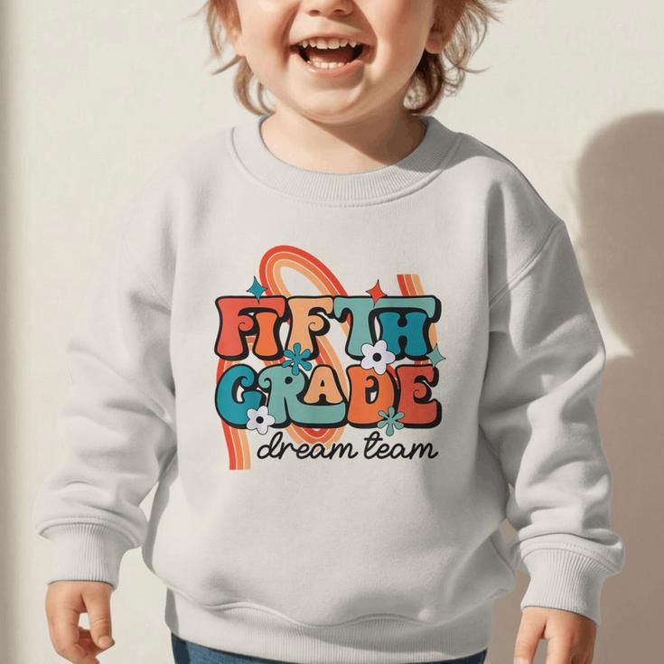 Fifth Grade Dream Team 1st Day Of 5th Grade Back To School Graphic Toddler Sweatshirt