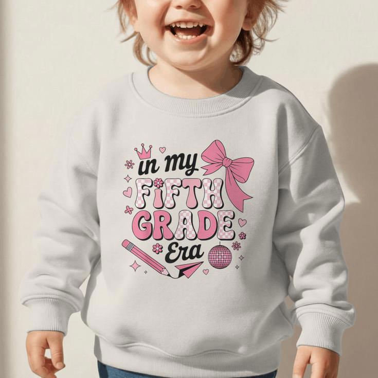 In My Fifth Grade The Girls Bow Back To School Graphic Toddler Sweatshirt In My Fifth Grade The Girls Bow Back To School Graphic Toddler Sweatshirt