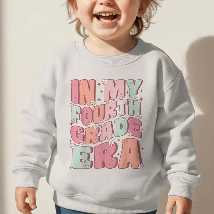 In My Fourth Grade Era Cute Groovy 4th Grade Back To School Graphic Toddler Sweatshirt In My Fourth Grade Era Cute Groovy 4th Grade Back To School Graphic Toddler Sweatshirt