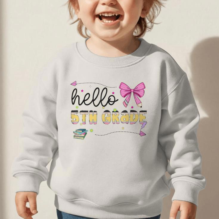 Hello 5th Grade Girls Coquette Fifth Grade Back To School Graphic Toddler Sweatshirt Hello 5th Grade Girls Coquette Fifth Grade Back To School Graphic Toddler Sweatshirt