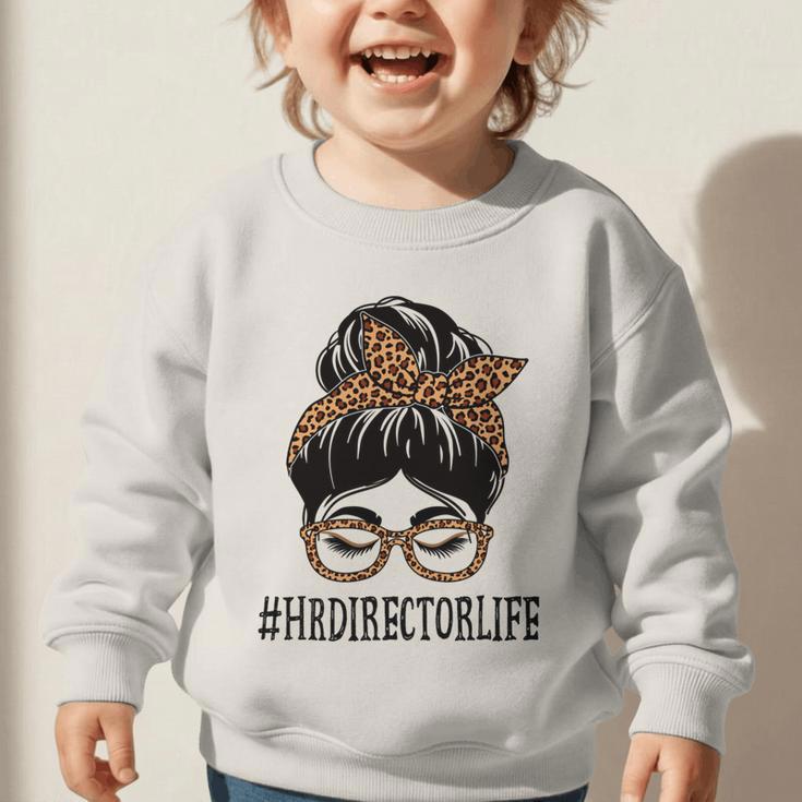 HR Director Leopard Messy Bun Appreciation Back To School Performance Graphic Toddler Sweatshirt HR Director Leopard Messy Bun Appreciation Back To School Performance Graphic Toddler Sweatshirt