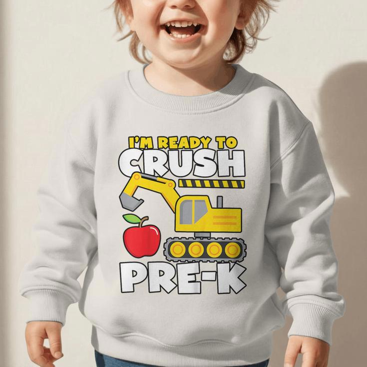I'm Ready To Crush Pre-K Excavator Back To School Boys Graphic Toddler Sweatshirt I'm Ready To Crush Pre-K Excavator Back To School Boys Graphic Toddler Sweatshirt