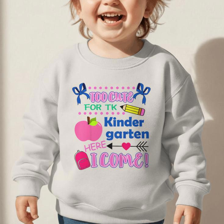 Kids Back To School Here I Come Kindergarten Girls TK Grad Graphic Toddler Sweatshirt