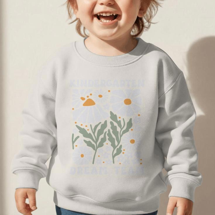 Kindergarten Dream Team First Day Back To School Boho Flower Performance Graphic Toddler Sweatshirt Kindergarten Dream Team First Day Back To School Boho Flower Performance Graphic Toddler Sweatshirt