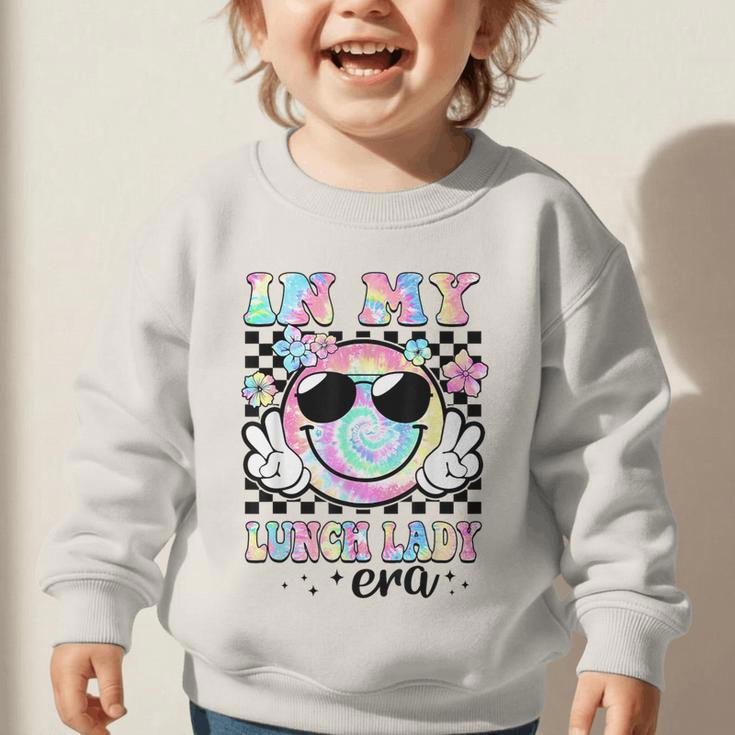 In My Lunch Lady Era Groovy Retro Back To School Graphic Toddler Sweatshirt In My Lunch Lady Era Groovy Retro Back To School Graphic Toddler Sweatshirt